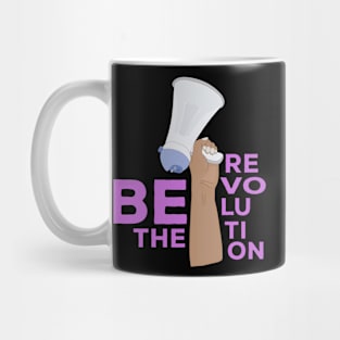 Be the Revolution Mug